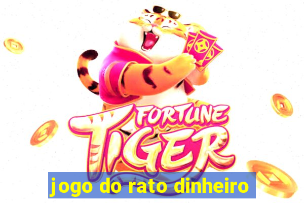 jogo do rato dinheiro