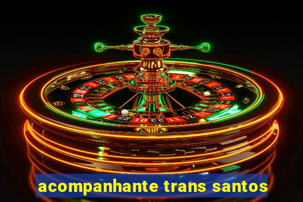 acompanhante trans santos