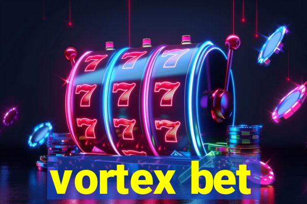 vortex bet