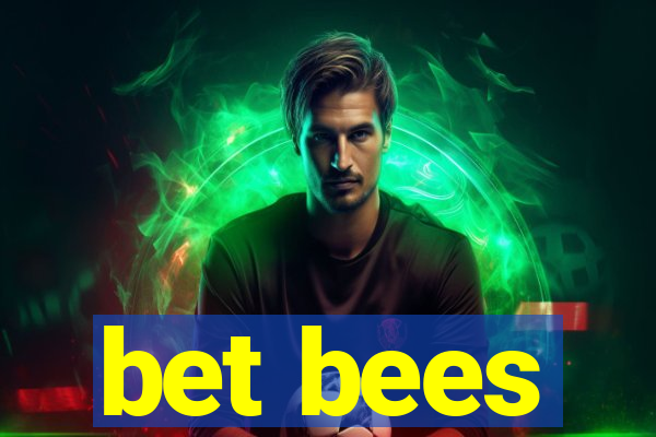 bet bees