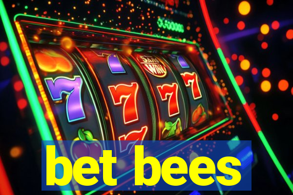 bet bees