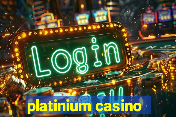 platinium casino