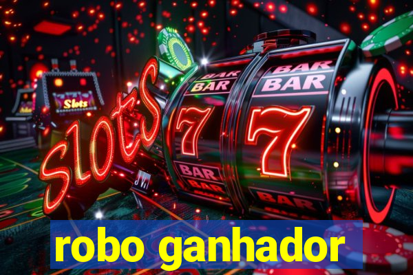 robo ganhador