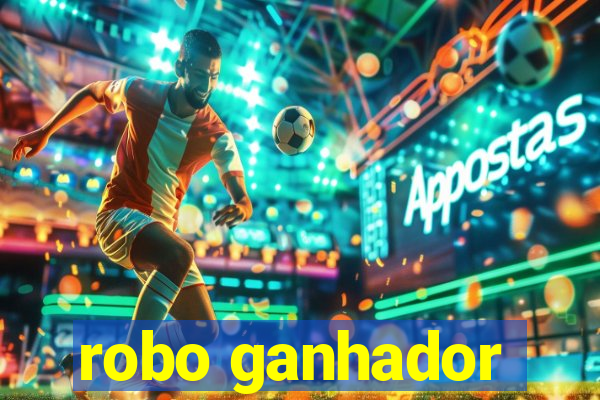 robo ganhador