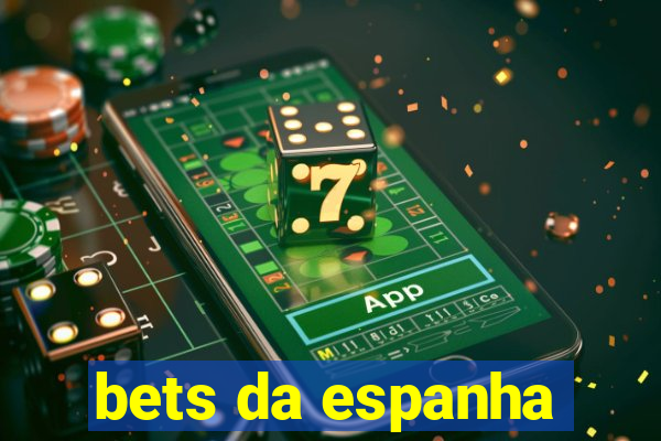 bets da espanha