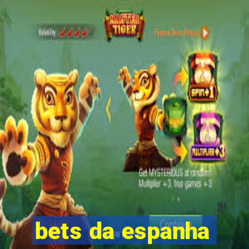 bets da espanha