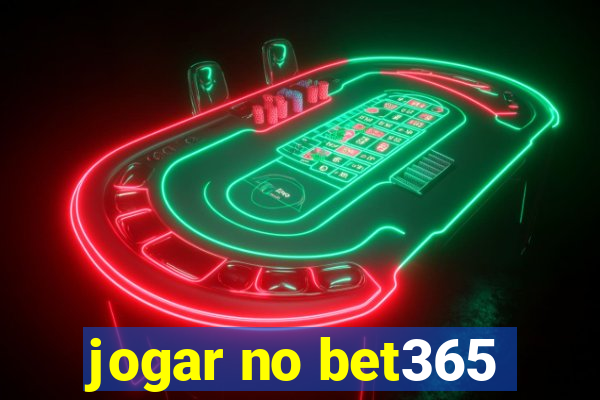 jogar no bet365