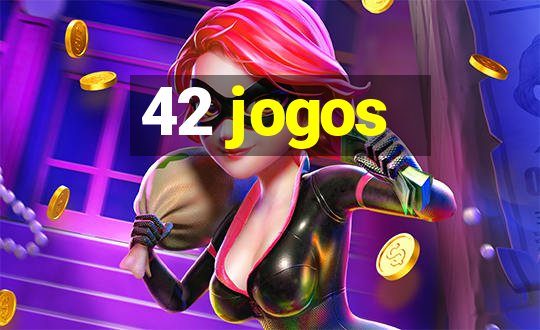 42 jogos