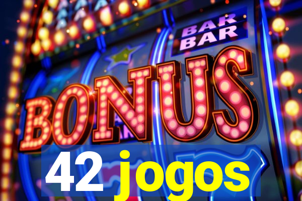 42 jogos