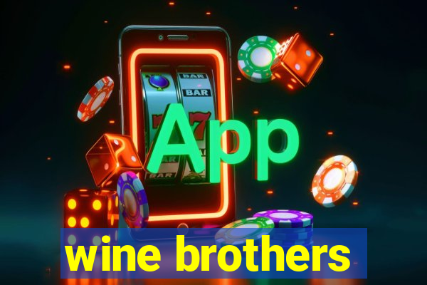 wine brothers