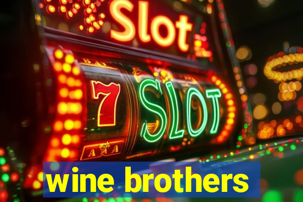 wine brothers