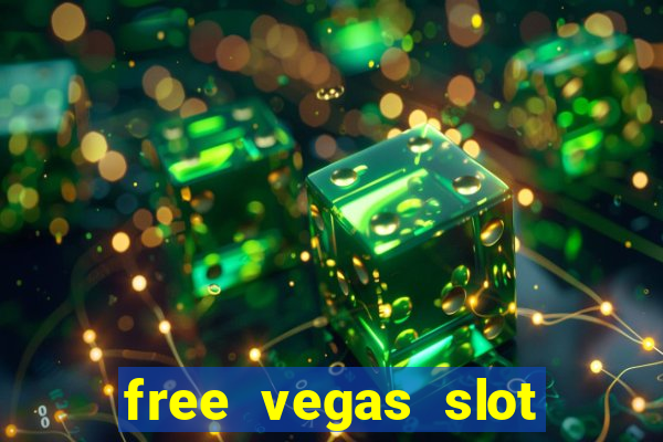 free vegas slot machine games