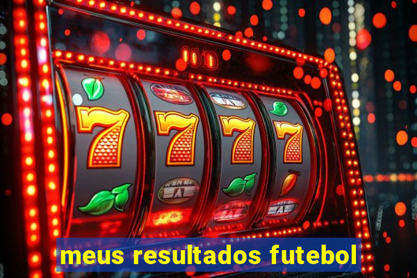 meus resultados futebol