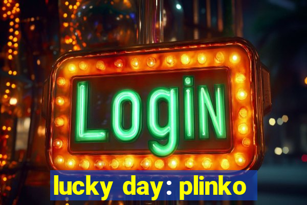 lucky day: plinko