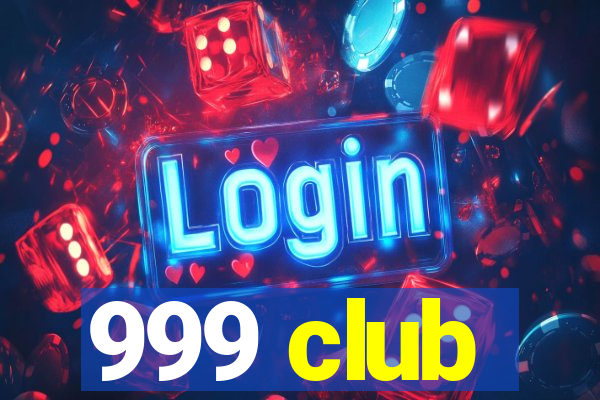 999 club