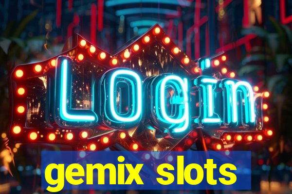 gemix slots