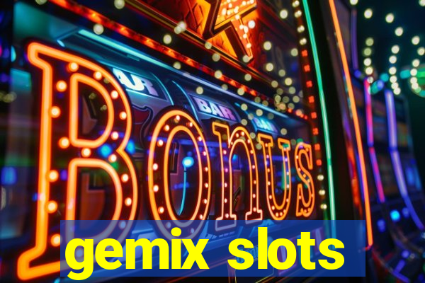 gemix slots