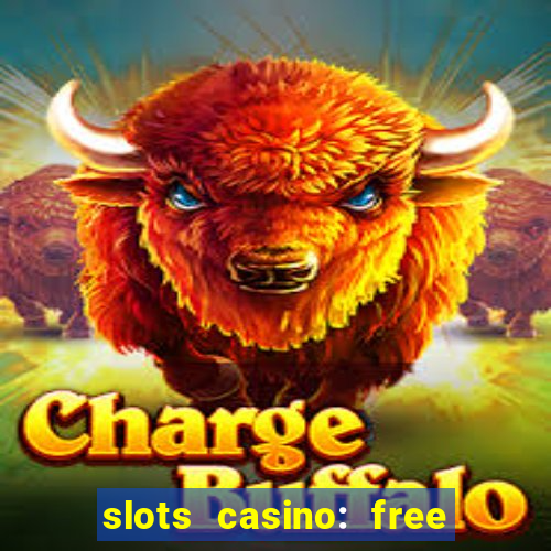 slots casino: free slot games