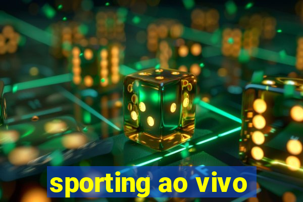 sporting ao vivo