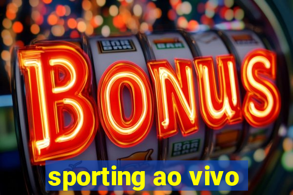 sporting ao vivo