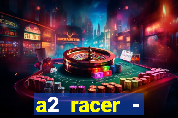 a2 racer - riscando o asfalto filme completo dublado download