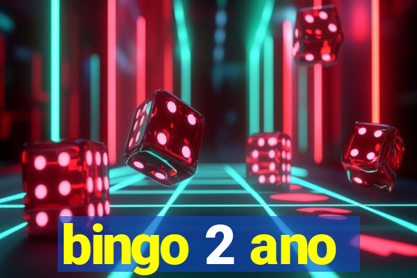 bingo 2 ano