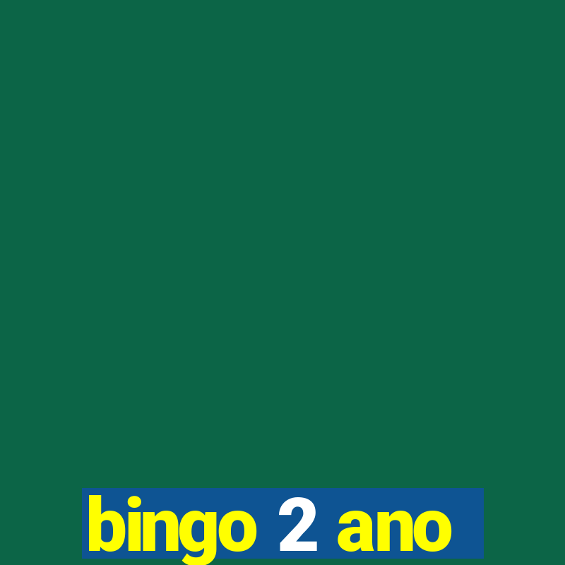 bingo 2 ano