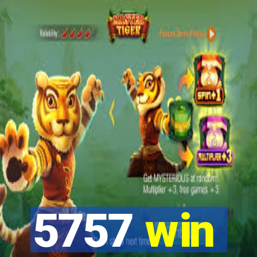 5757 win