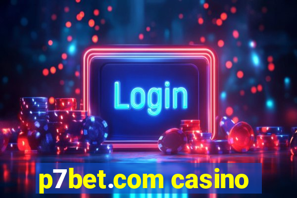 p7bet.com casino