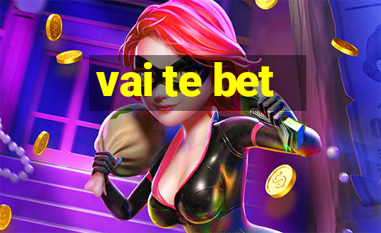 vai te bet