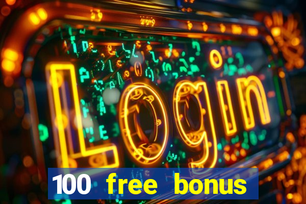 100 free bonus casino no deposit philippines