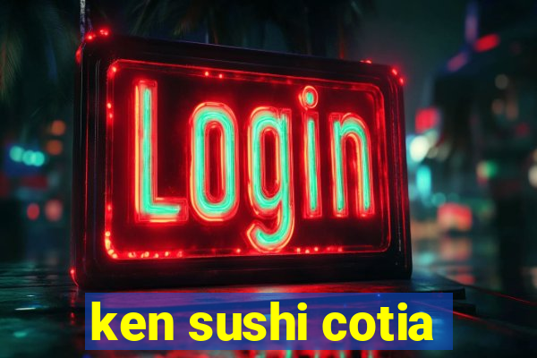 ken sushi cotia