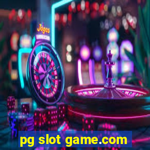 pg slot game.com