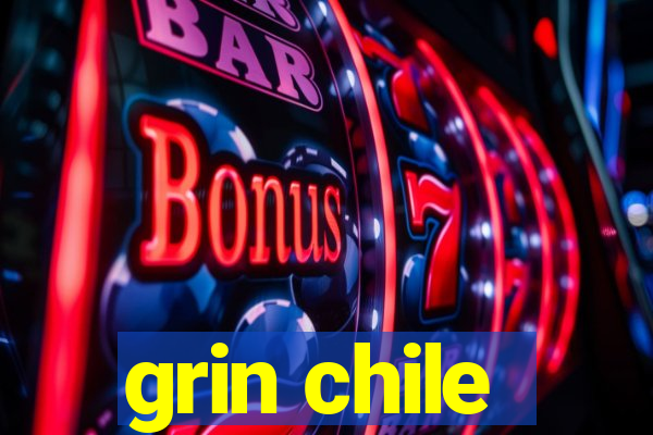 grin chile