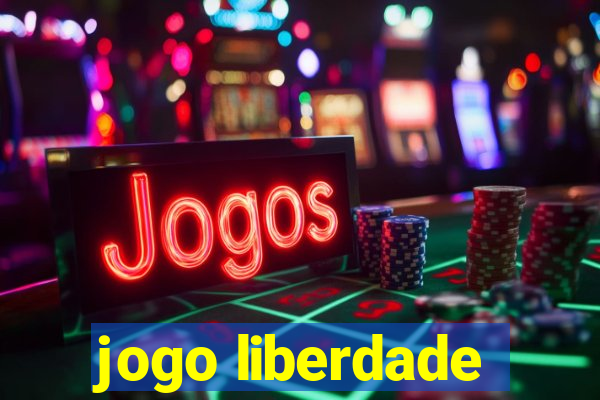 jogo liberdade