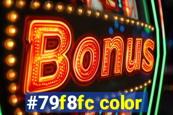 #79f8fc color