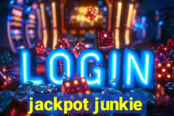 jackpot junkie