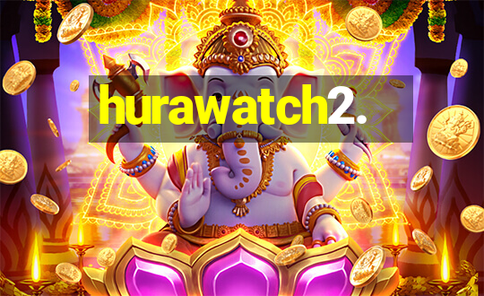 hurawatch2.