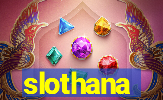 slothana