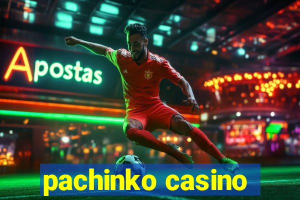 pachinko casino