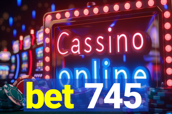 bet 745