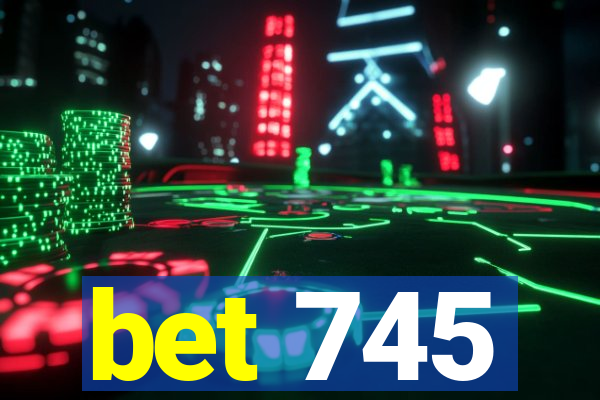 bet 745