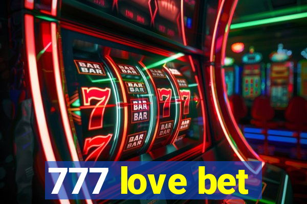 777 love bet