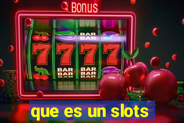 que es un slots