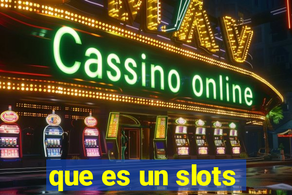 que es un slots