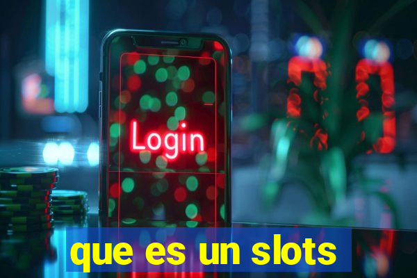 que es un slots