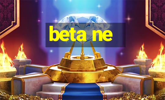 beta ne