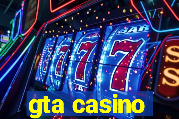 gta casino