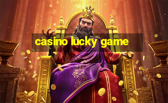 casino lucky game