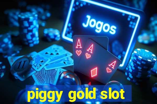 piggy gold slot